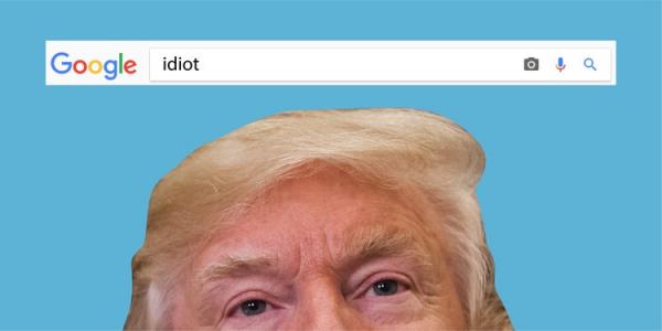 لماذا يعرض غوغل صورة الرئيس دونالد ترامب لدى البحث عن كلمة أحمق "idiot"؟